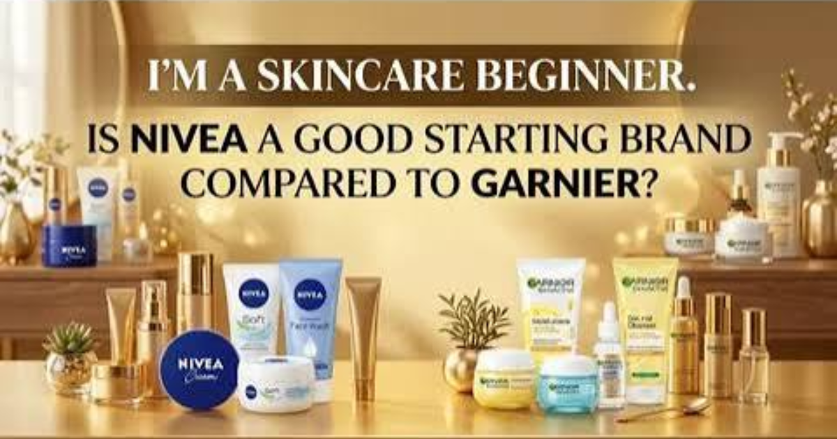 i'm a skincare beginner. is nivea a good starting brand compared to garnier?